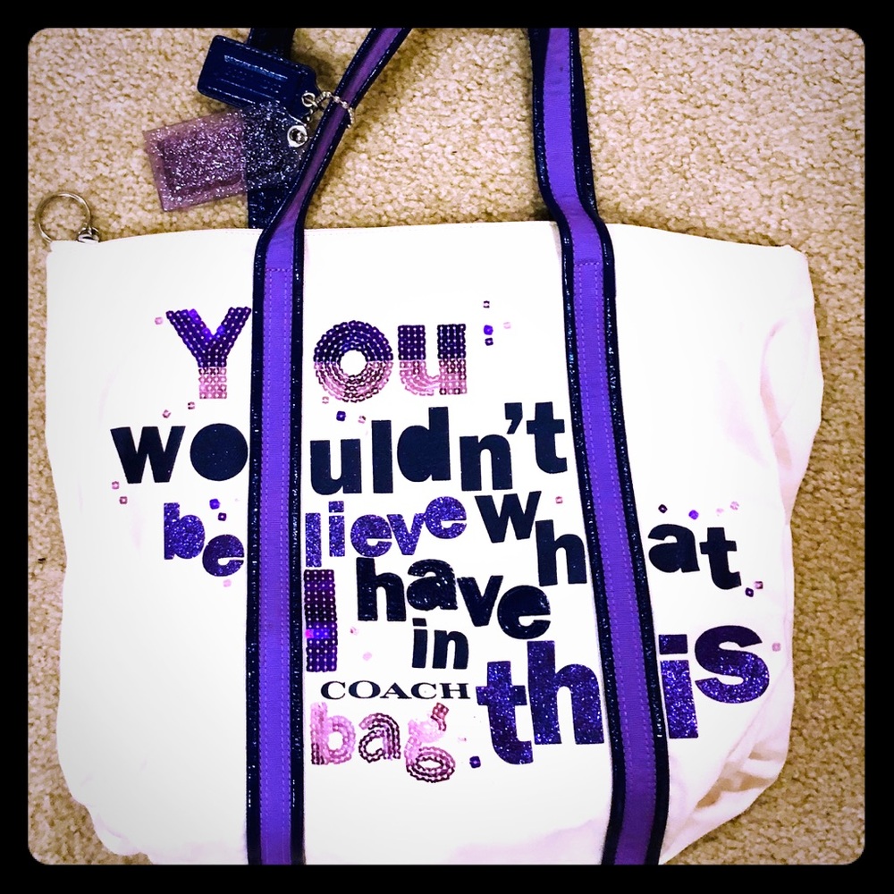 Coach “You Wouldn’t Believe What I...” Poppy Tote